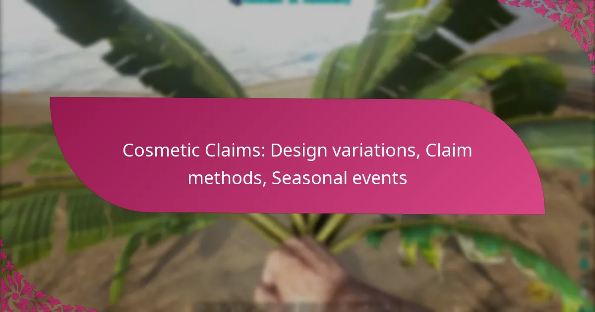 Cosmetic Claims: Design variations, Claim methods, Seasonal events
