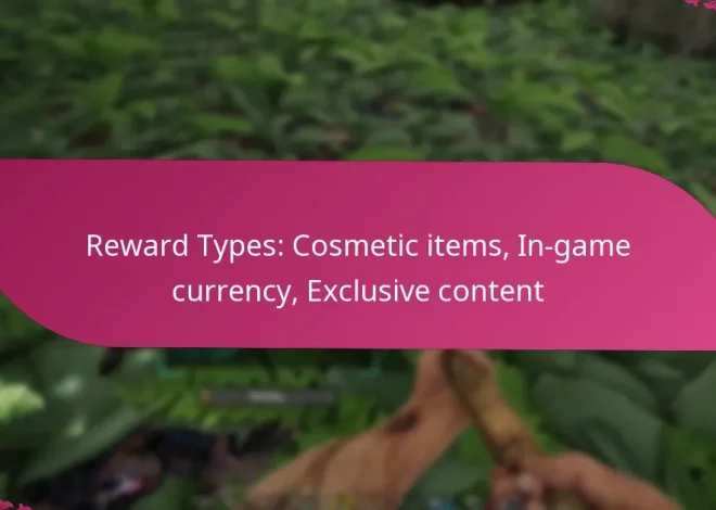 Reward Types: Cosmetic items, In-game currency, Exclusive content