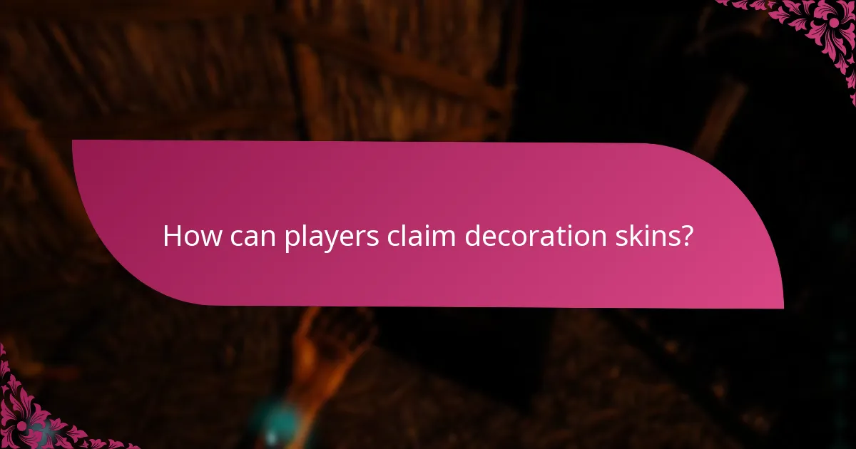 What are the crafting requirements for decoration skins?