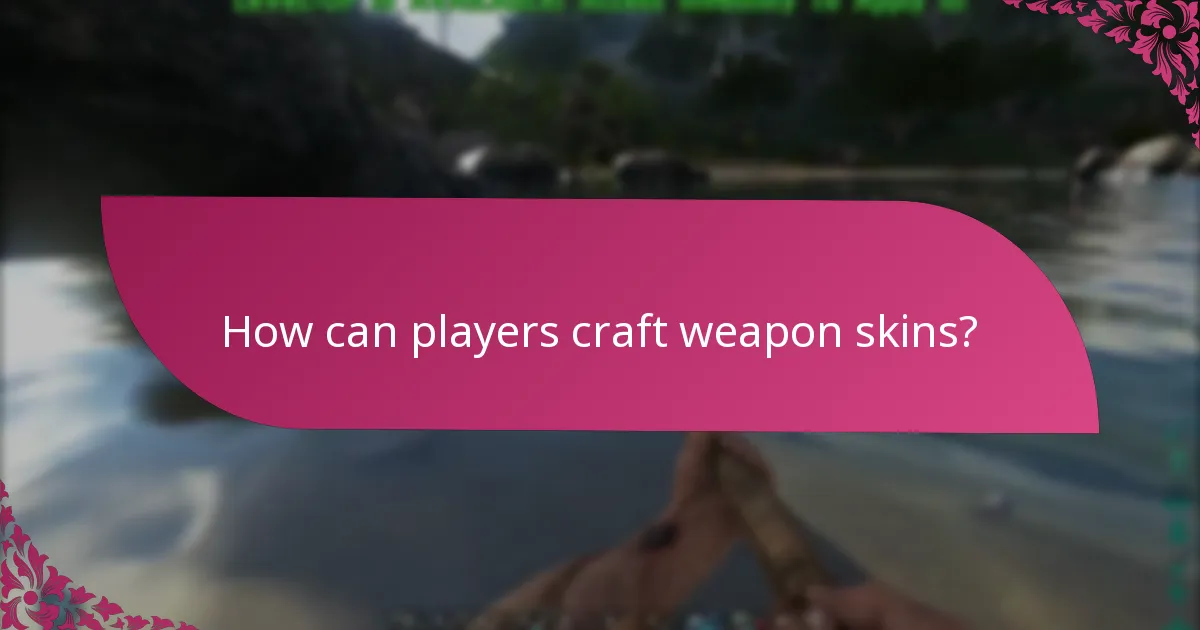 How can players craft weapon skins?