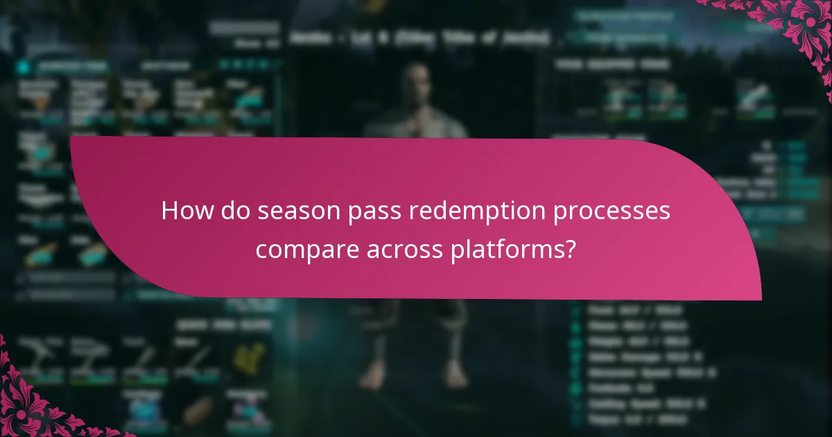 What are the platform specifics for season pass redemption?