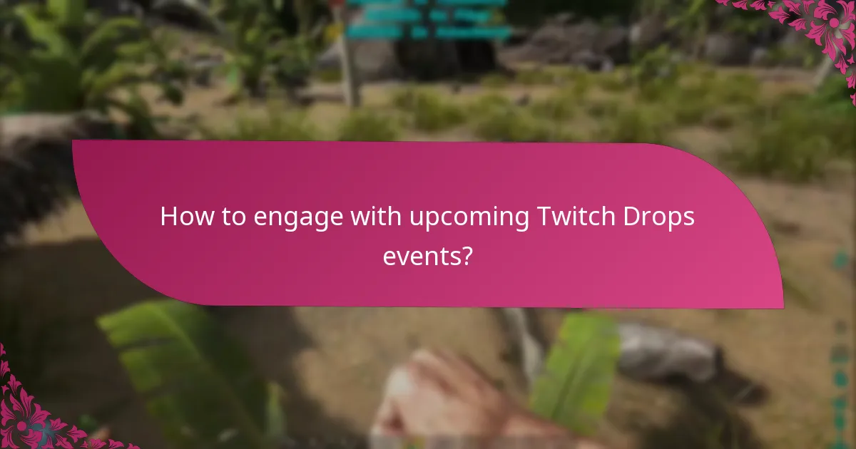 Which channels are participating in Twitch Drops events?