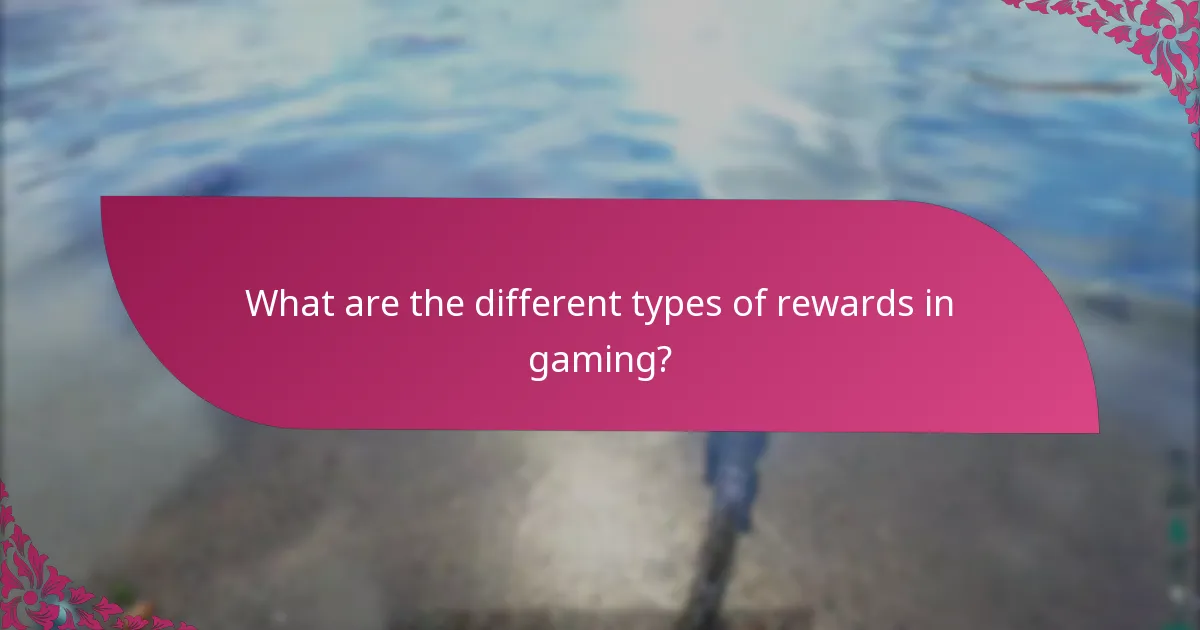 Which reward type offers the best value for players?