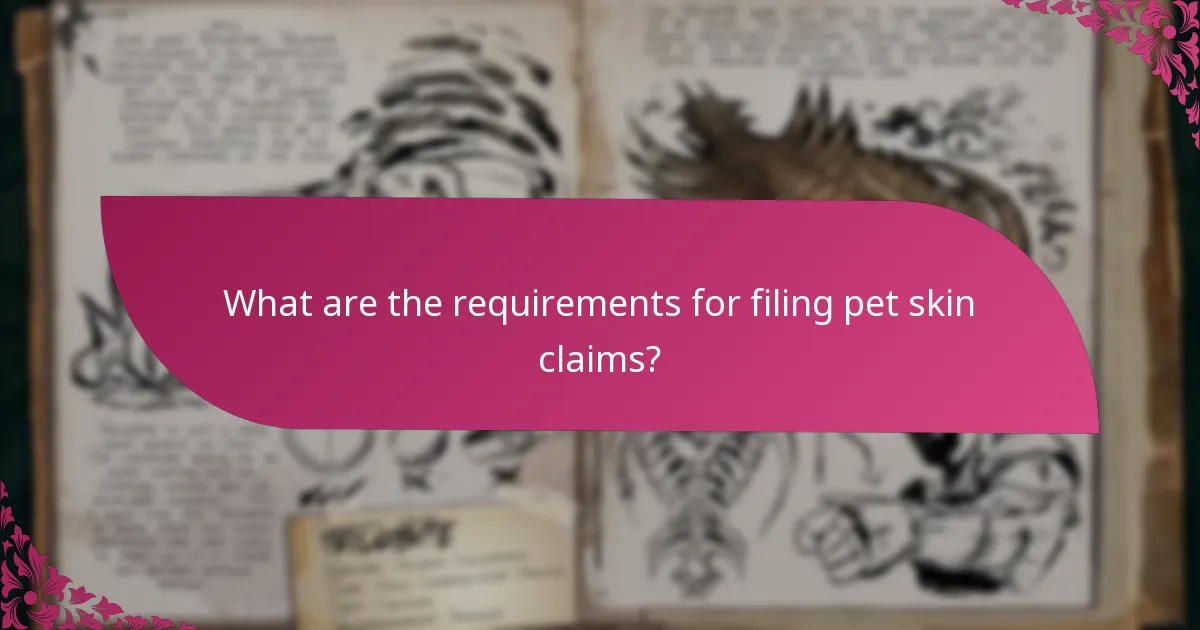 What are the common challenges in pet skin claims?