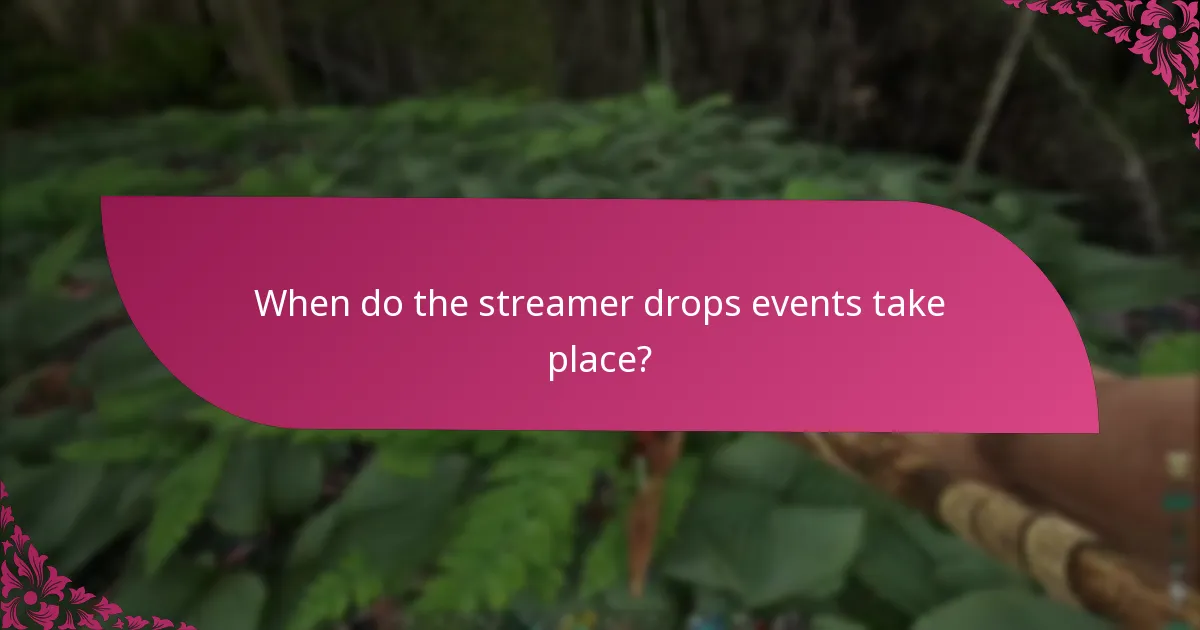 What are the best practices for maximising participation in streamer drops?